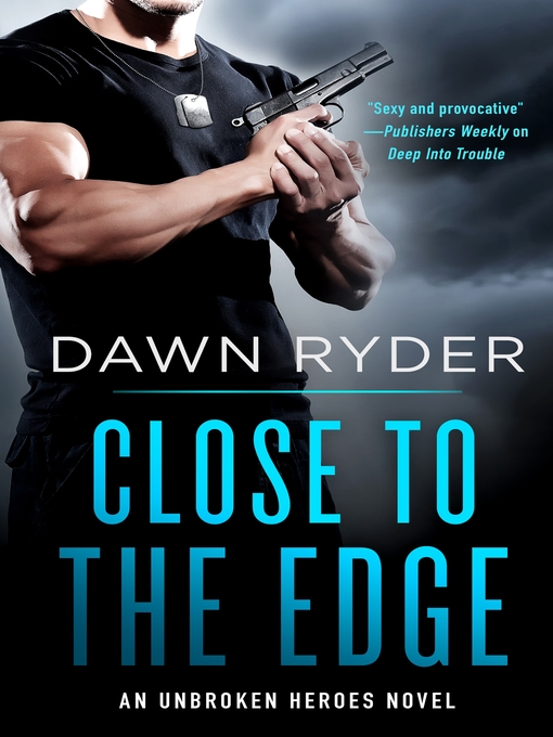 Title details for Close to the Edge by Dawn Ryder - Wait list